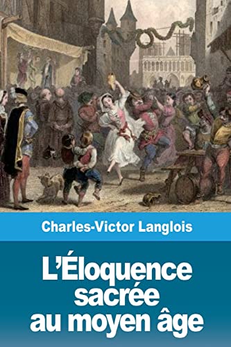 Beispielbild fr L?loquence sacre au moyen ge (French Edition) zum Verkauf von Lucky's Textbooks