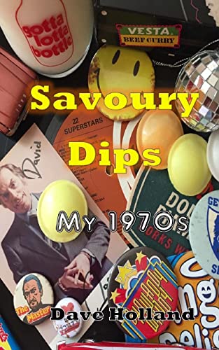 Stock image for Savoury Dips: My 1970s for sale by AwesomeBooks