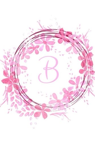 Stock image for B: Dot Journal, Dotted Notebook, Floral Monogram - 150 Pages - 6 x 9 Glossy Soft Cover for sale by Revaluation Books