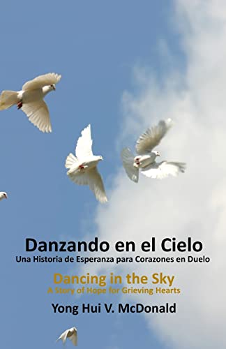 Stock image for Spanish Dancing in The Sky, A Story of Hope for Grieving Hearts (Spanish Edition) for sale by Lucky's Textbooks