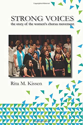 Stock image for Strong Voices: The Story of the Women's Chorus Movement for sale by Wonder Book