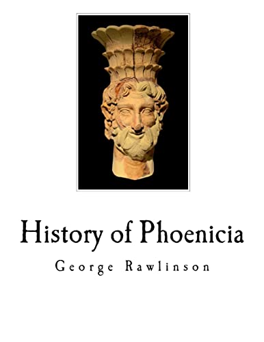 9781721053728: History of Phoenicia: The Phoenicians