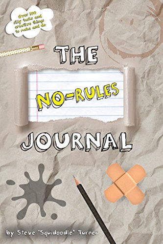 Beispielbild fr The No Rules Journal: Over 100 silly tasks and creative things to make and do. (The No Rules Journal Series - Art, Games, Challenges, Tasks and Fun!) zum Verkauf von SecondSale