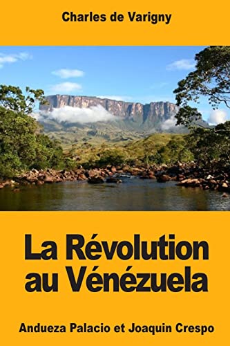 Stock image for La Rvolution au Vnzuela: Andueza Palacio et Joaquin Crespo (French Edition) for sale by Lucky's Textbooks