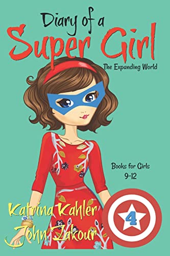 Beispielbild fr Diary of a SUPER GIRL - Book 4: The Expanding World: Books for Girls 9-12 zum Verkauf von SecondSale