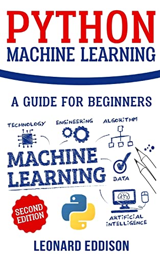 Stock image for Python Machine Learning: A Guide for Beginners (Second Edition) for sale by THE SAINT BOOKSTORE