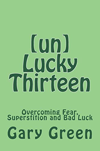 Stock image for (un)Lucky Thirteen: Overcoming Fear, Superstition and Bad Luck (Two Horses) for sale by Lucky's Textbooks
