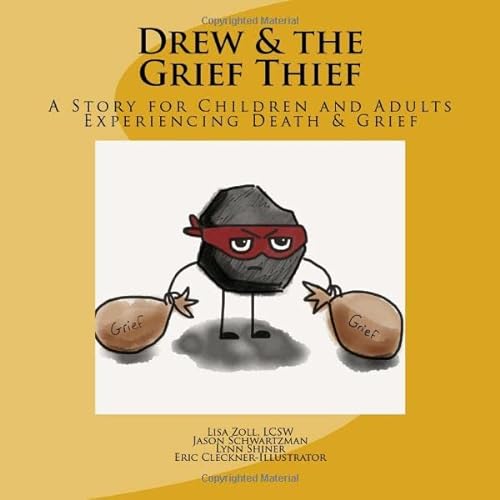 Stock image for Drew & the Grief Thief: A Story for Children and Adults about Experiencing Loss & Grief for sale by SecondSale