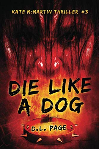 Beispielbild fr Die Like a Dog: Volume 3 (The Kate McMartin Trilogy) zum Verkauf von Revaluation Books