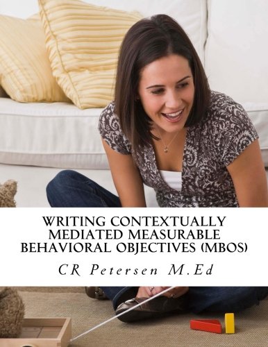 9781721092192: Writing Contextually Mediated Measurable Behavioral Objectives (MBOs)