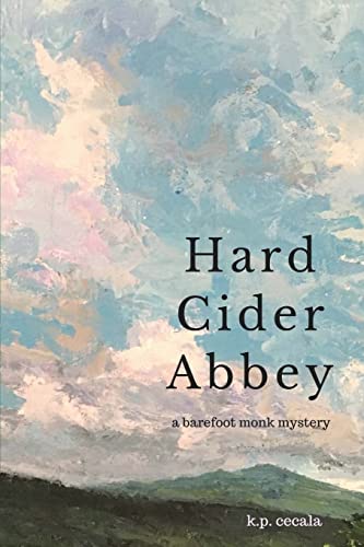 Stock image for Hard Cider Abbey : A Barefoot Monk Mystery for sale by Better World Books