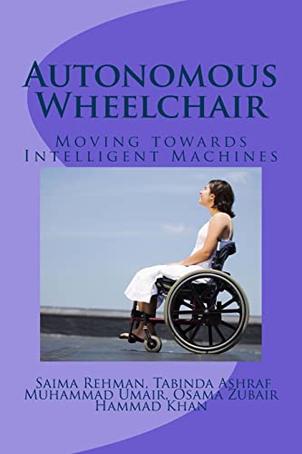 9781721134243: Autonomous Wheelchair: Moving towards Intelligent Machines