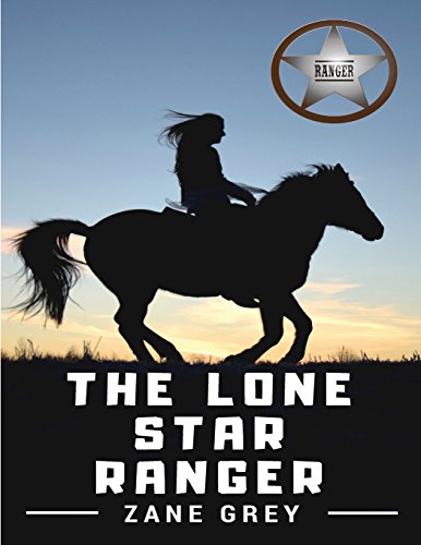 9781721150601: The Lone Star Ranger: Original Edition: 1915