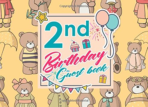 Stock image for 2nd Birthday Guest Book: Blank Guest Book Birthday, Guest Sign In Book Blank, Guest Book For Birthday Party, Party Guest Book, Cute Teddy Bear Cover: Volume 86 for sale by Revaluation Books
