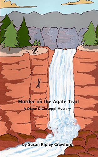 Imagen de archivo de Murder on the Agate Trail: A Diane DiGiuseppi Mystery a la venta por Upward Bound Books