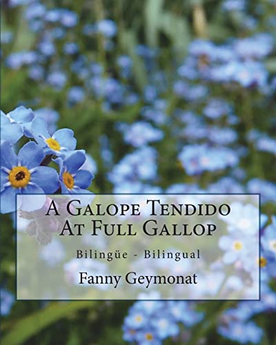 9781721166749: A Galope Tendido At Full Gallop: Memorias del campo en Uruguay - Memories of the Uruguayan countryside