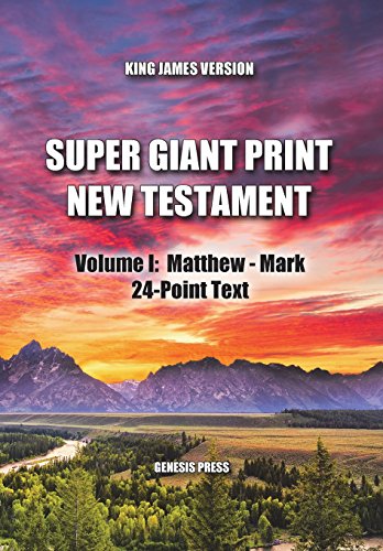 Imagen de archivo de Super Giant Print New Testament, Volume I: Matthew - Mark, 24-Point Text, KJV: One-Column Format a la venta por ThriftBooks-Atlanta