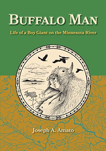 Stock image for Buffalo Man: Life of a Boy Giant on the Minnesota River for sale by HPB Inc.