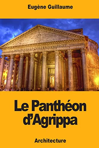 Imagen de archivo de Le Panth�on d'Agrippa a la venta por THE SAINT BOOKSTORE