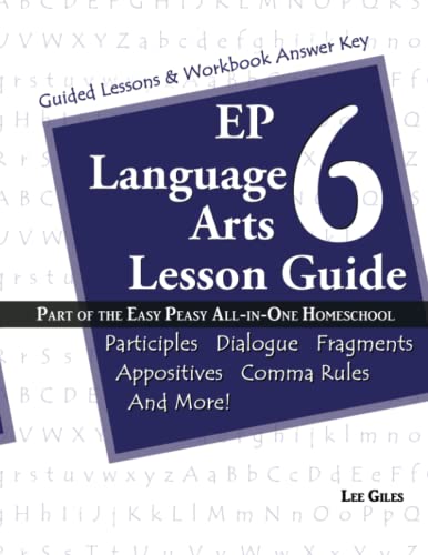 9781721216239: EP Language Arts 6 Lesson Guide: Part of the Easy Peasy All-in-One Homeschool