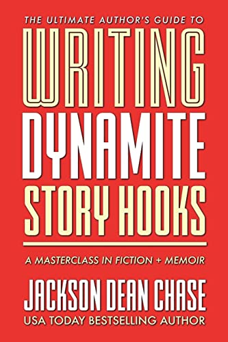 Imagen de archivo de Writing Dynamite Story Hooks: A Masterclass in Genre Fiction and Memoir: 1 (The Ultimate Author's Guide) a la venta por WorldofBooks