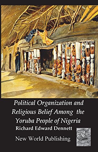 Imagen de archivo de Political Organization and Religious Belief Among the Yoruba People of Nigeria a la venta por THE SAINT BOOKSTORE