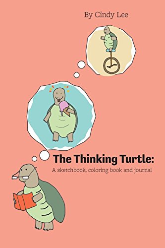 9781721227136: The Thinking Turtle: A sketchbook, coloring book, and journal