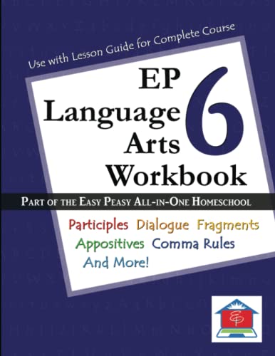 Stock image for EP Language Arts 6 Workbook: Part of the Easy Peasy All-in-One Homeschool for sale by Goodwill