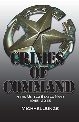 Beispielbild fr Crimes of Command: in the United States Navy, 1945-2015 zum Verkauf von Save With Sam