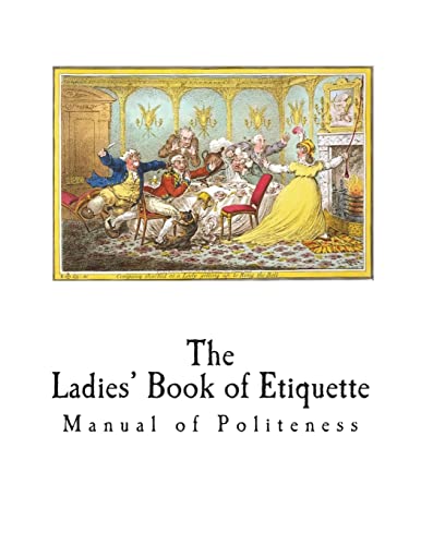 9781721236404: The Ladies' Book of Etiquette: Manual of Politeness