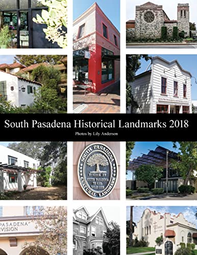 9781721267811: South Pasadena Historical Landmarks 2018