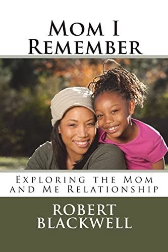 9781721268283: Mom I Remember: Exploring the Mom and Me Relationship