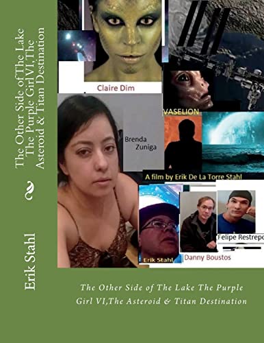 Stock image for The Other Side of The Lake The Purple Girl VI, The Asteroid & Titan Destination: The Other Side of The Lake The Purple Girl VI, The Asteroid & Titan Destination for sale by THE SAINT BOOKSTORE