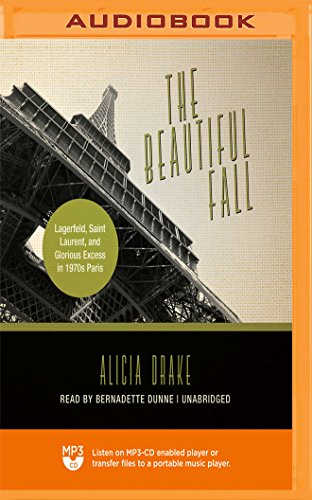 Beispielbild fr The Beautiful Fall: Lagerfeld, Saint Laurent, and Glorious Excess in 1970s Paris zum Verkauf von Revaluation Books