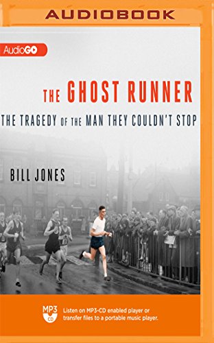 Imagen de archivo de The Ghost Runner: The Tragedy of the Man They Couldn't Stop a la venta por Revaluation Books