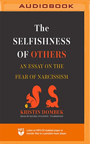 Stock image for The Selfishness of Others: An Essay on the Fear of Narcissism for sale by Revaluation Books