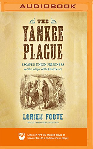 Stock image for The Yankee Plague: Escaped Union Prisoners and the Collapse of the Confederacy for sale by Revaluation Books