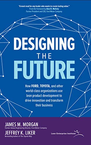 Imagen de archivo de Designing the Future: How Ford, Toyota, and other World-Class Organizations Use Lean Product Development to Drive Innovation and Transform Their Business [Audio Book (CD) ] a la venta por booksXpress