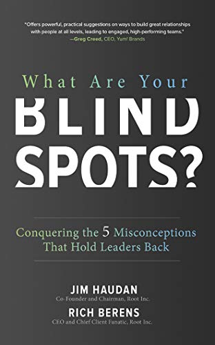 Beispielbild fr What Are Your Blind Spots?: Conquering the 5 Misconceptions That Hold Leaders Back zum Verkauf von Buchpark