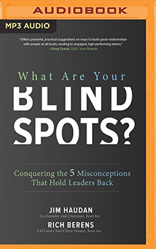 Beispielbild fr What Are Your Blind Spots?: Conquering the 5 Misconceptions That Hold Leaders Back zum Verkauf von Buchpark