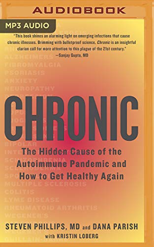 Stock image for Chronic: The Hidden Cause of the Autoimmune Pandemic and How to Get Healthy Again for sale by Save With Sam
