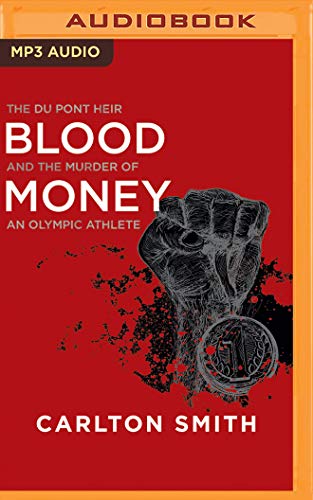 Imagen de archivo de Blood Money: The Du Pont Heir and the Murder of an Olympic Athlete a la venta por Buchpark