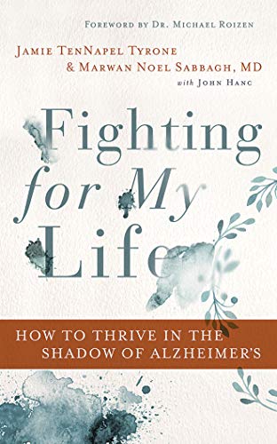 Beispielbild fr Fighting for My Life: How to Thrive in the Shadow of Alzheimer's zum Verkauf von Bookmans