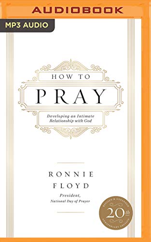 Beispielbild fr How to Pray: Developing an Intimate Relationship with God zum Verkauf von Buchpark