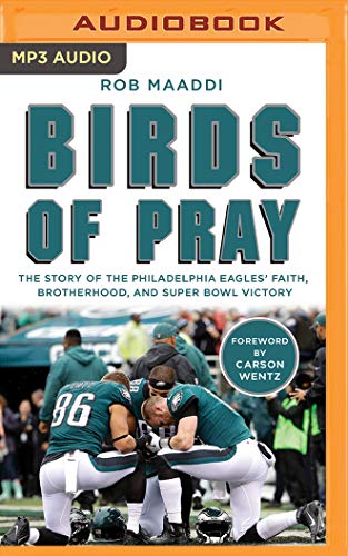 Beispielbild fr Birds of Pray: The Story of the Philadelphia Eagles' Faith, Brotherhood, and Super Bowl Victory zum Verkauf von Buchpark