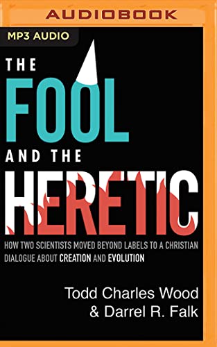 Beispielbild fr The Fool and the Heretic: How Two Scientists Moved Beyond Labels to a Christian Dialog about Creation and Evolution zum Verkauf von Buchpark