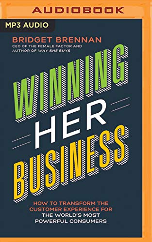 Imagen de archivo de Winning Her Business: How to Transform the Customer Experience for the World's Most Powerful Consumers a la venta por Buchpark
