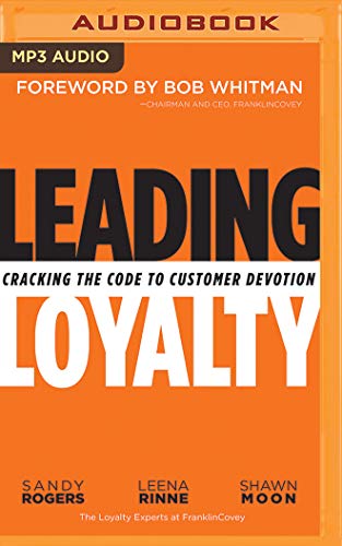 9781721348251: Leading Loyalty: Cracking the Code to Customer Devotion