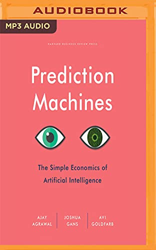 Stock image for Prediction Machines: The Simple Economics of Artificial Intelligence for sale by Revaluation Books