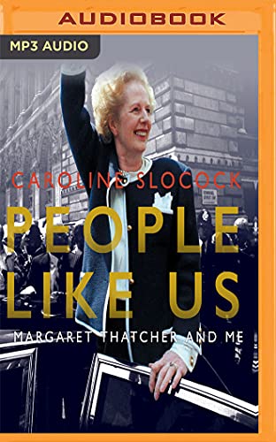 Stock image for People Like Us: Margaret Thatcher and Me for sale by Revaluation Books